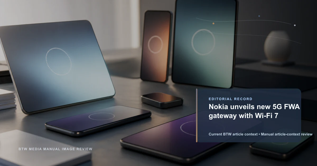 Nokia unveils new 5G FWA gateway with Wi-Fi 7 reviewed editorial briefing visual