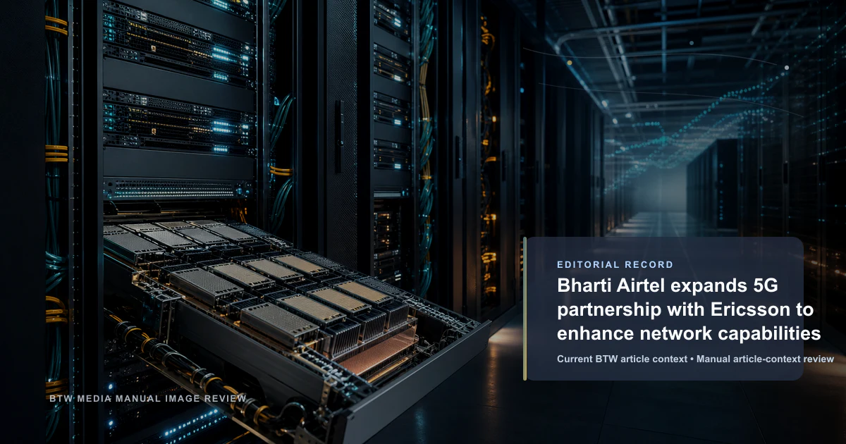 Bharti Airtel étend son partenariat 5G avec Ericsson pour améliorer les capacités du réseau