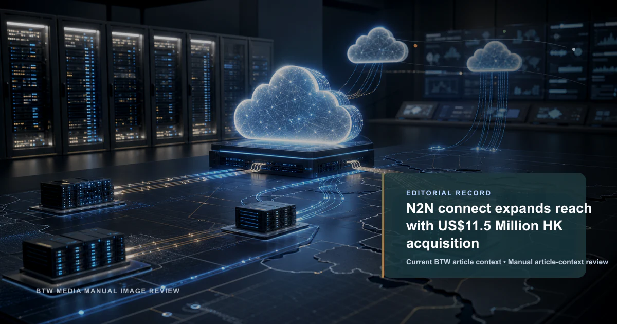 N2N Connect élargit sa portée avec une acquisition de 11,5 millions USD à Hong Kong