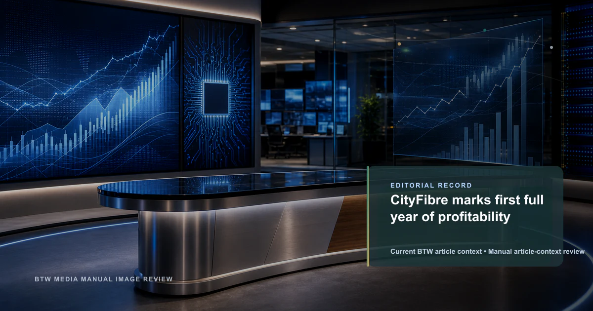 CityFibre 实现首次全年盈利