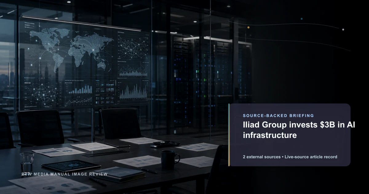 Iliad Group invests $3B in AI infrastructure source-backed briefing visual