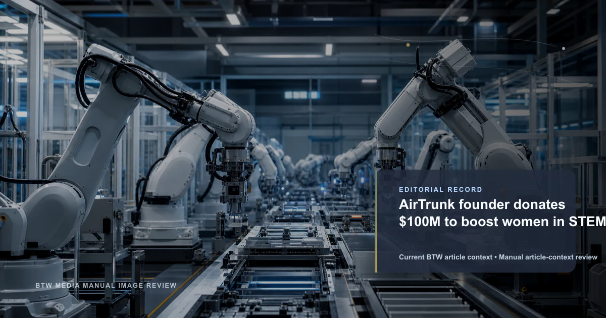 AirTrunk 创始人捐赠 1 亿美元促进女性参与 STEM