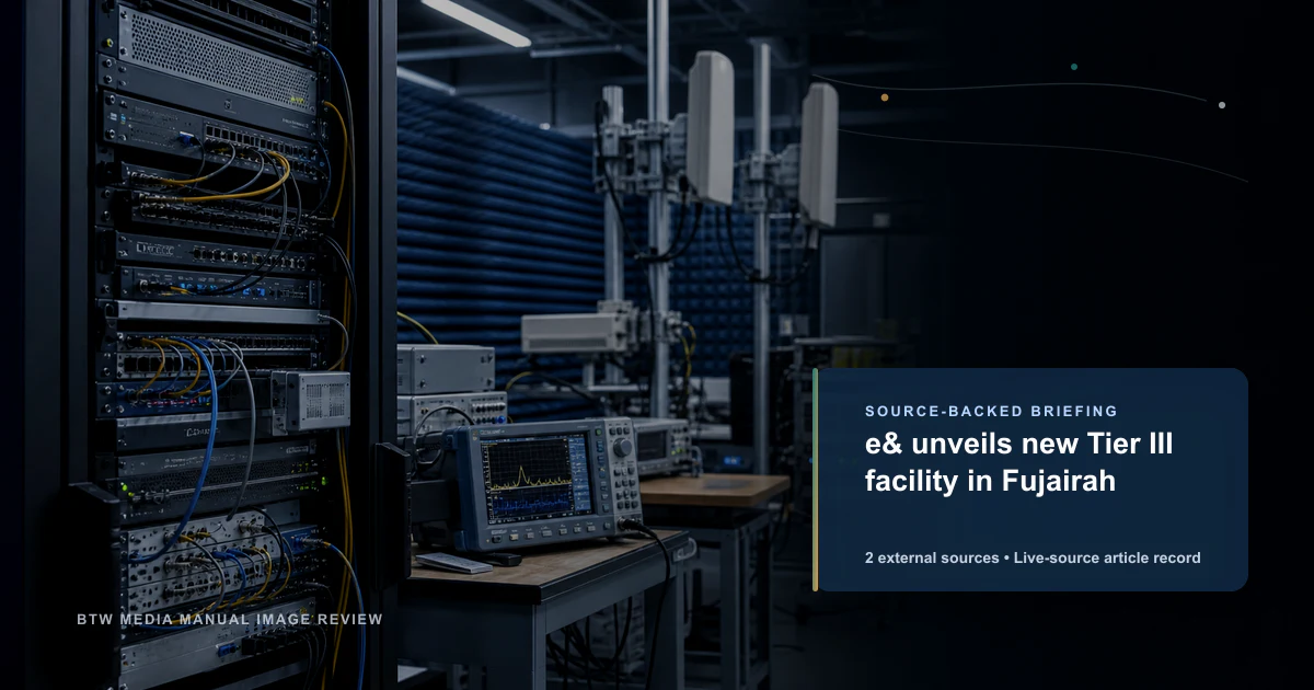e& unveils new Tier III facility in Fujairah source-backed briefing visual