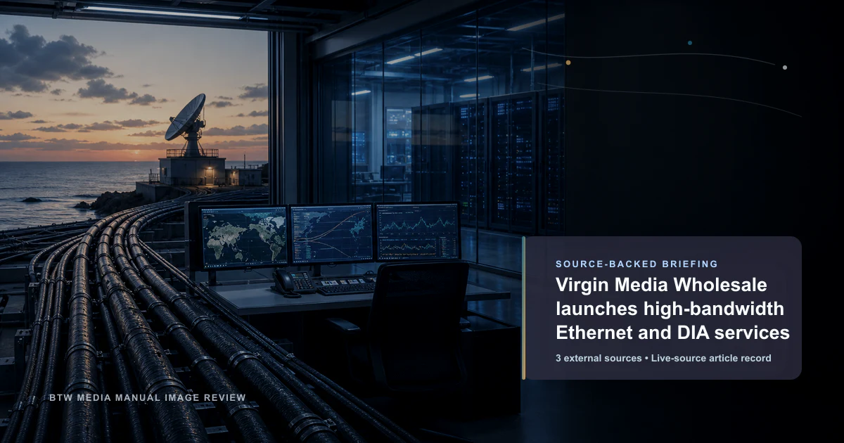 Virgin Media Wholesale lance des services Ethernet haut débit et DIA