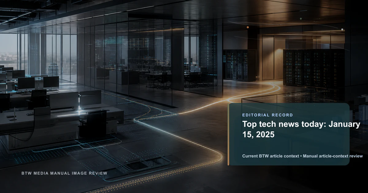 Top tech news today: January 15, 2025 reviewed editorial briefing visual
