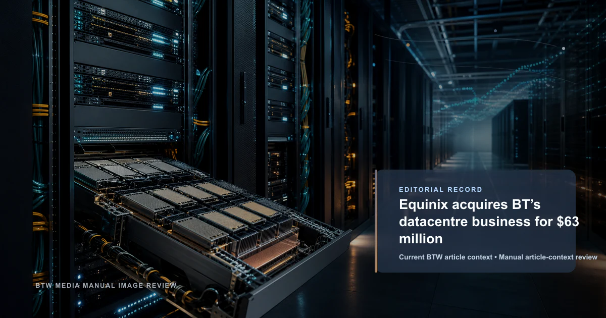 Equinix acquiert l’activité de centres de données de BT pour 63 millions de dollars