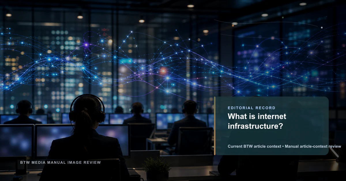 What is internet infrastructure?