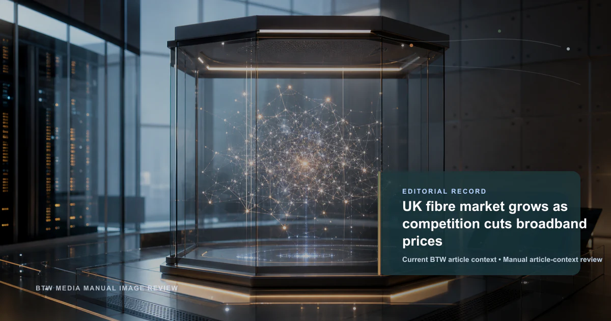 Le marché britannique de la fibre croît grâce à la concurrence qui fait baisser les prix
