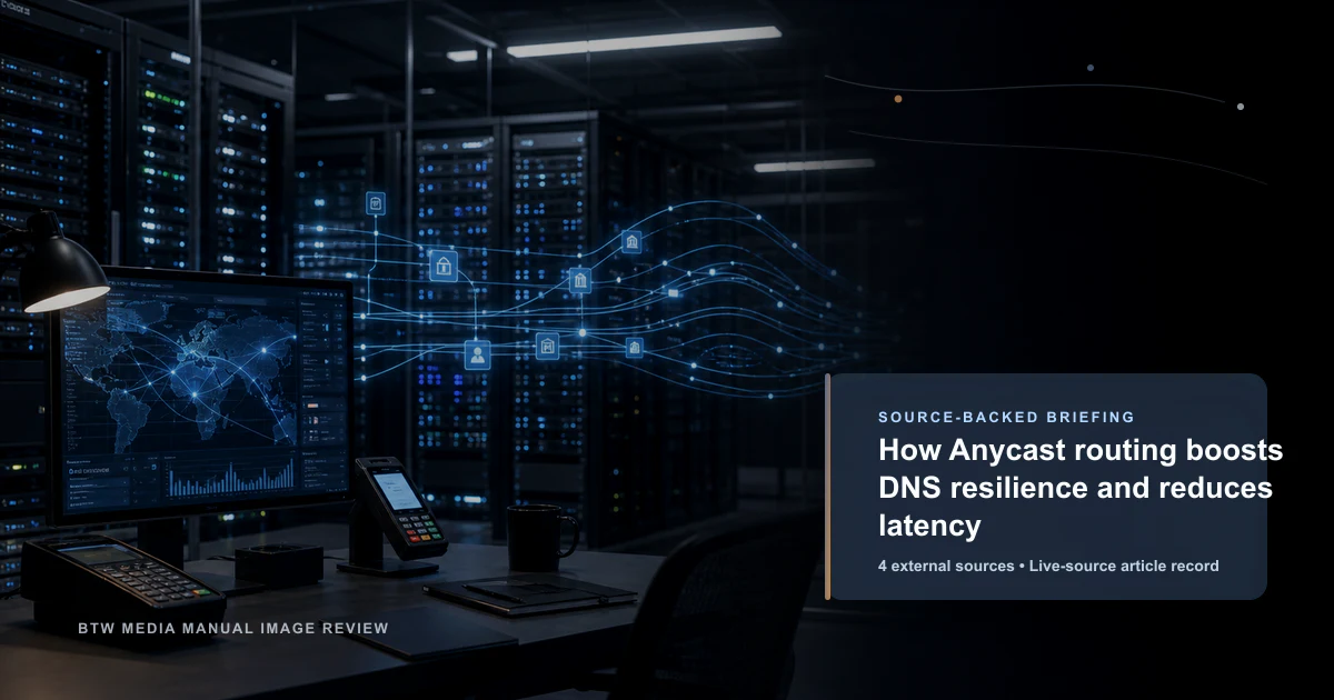 How Anycast routing boosts DNS resilience and reduces latency source-backed briefing visual