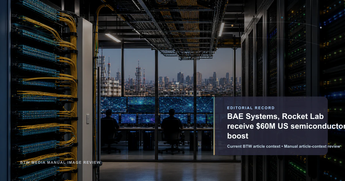 BAE Systems et Rocket Lab reçoivent 60 M$ de subventions américaines pour les semi-conducteurs