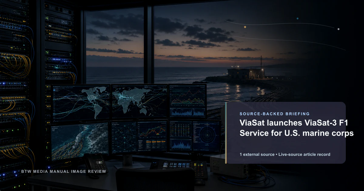 ViaSat lance le service ViaSat-3 F1 pour le Corps des Marines américain