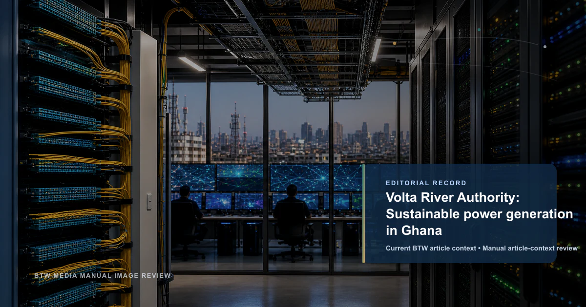 Autoridad del Río Volta: Generación de energía sostenible en Ghana
