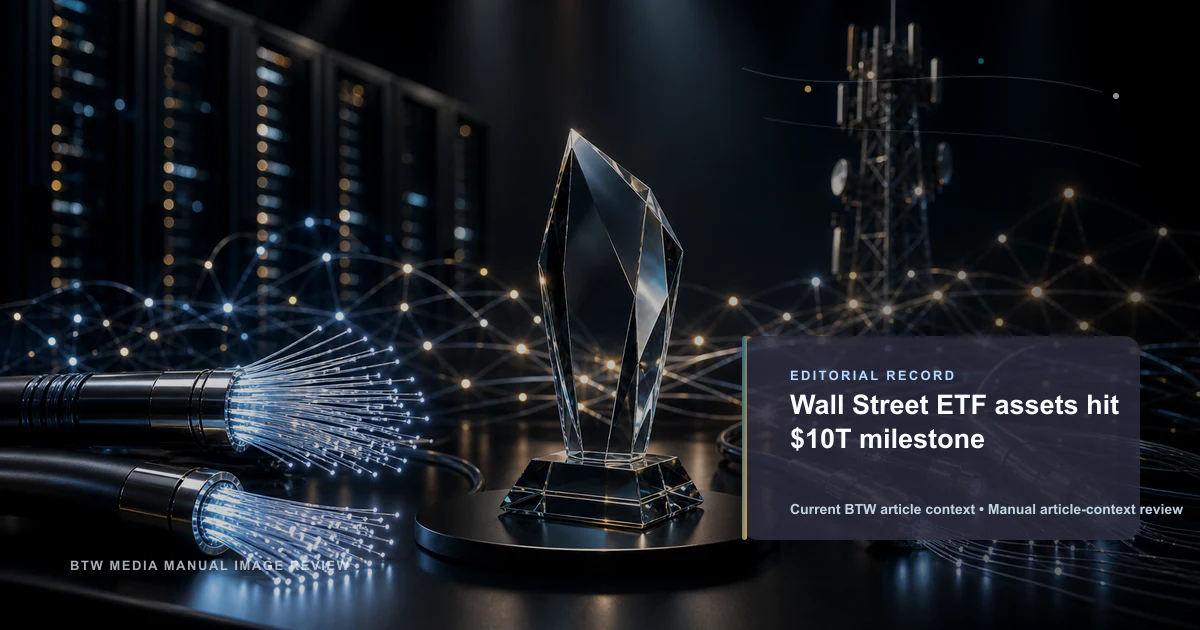 Activos ETF Wall Street alcanzan el hito de los $10 billones