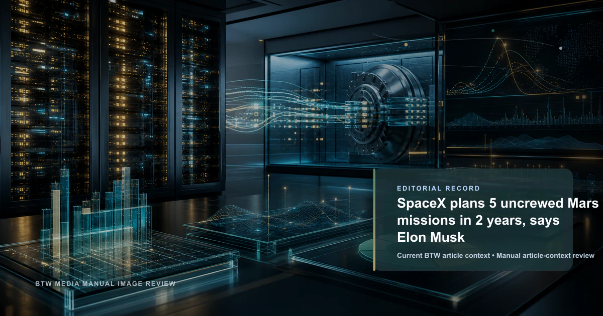 SpaceX plans 5 uncrewed Mars missions in 2 years, says Elon Musk