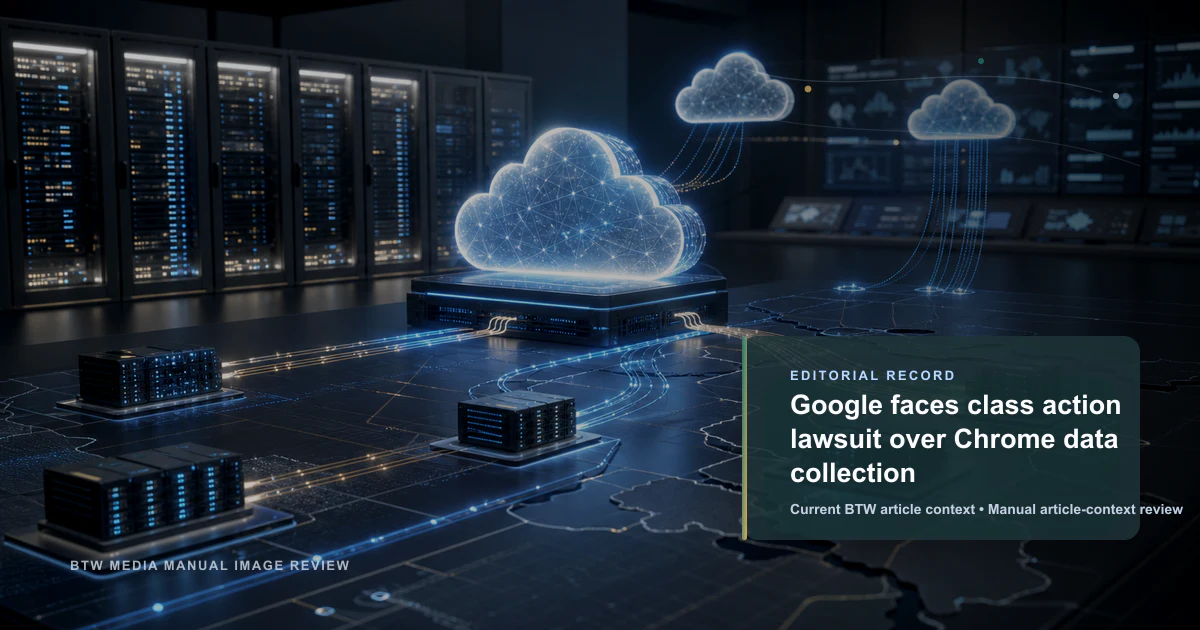 Google faces class action lawsuit over Chrome data collection reviewed editorial briefing visual