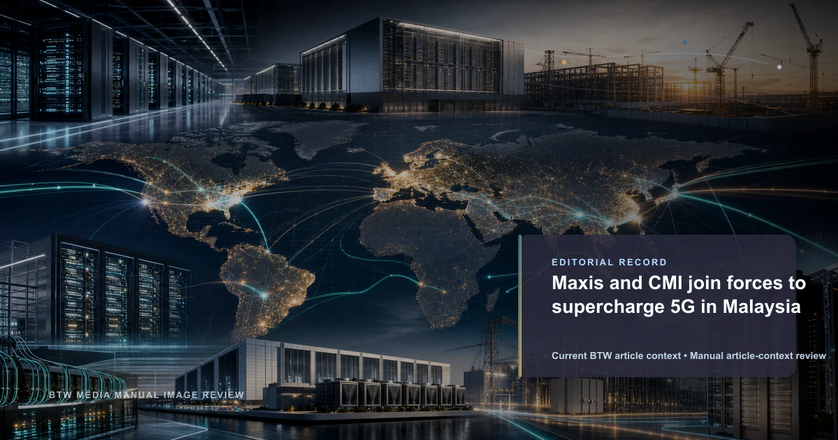 Maxis and CMI join forces to supercharge 5G in Malaysia reviewed editorial briefing visual