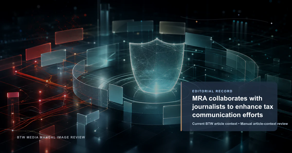 MRA collaborates with journalists to enhance tax communication efforts reviewed editorial briefing visual