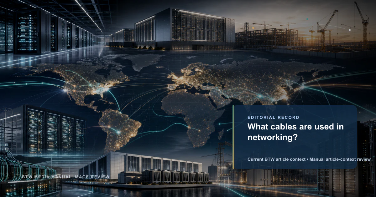 What cables are used in networking? reviewed editorial briefing visual