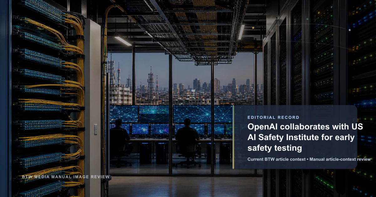 OpenAI 与美国 AI 安全研究所合作进行早期安全测试