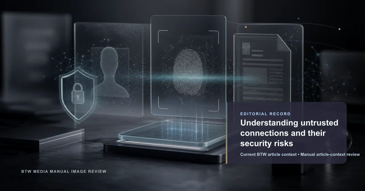 Understanding untrusted connections and their security risks reviewed editorial briefing visual
