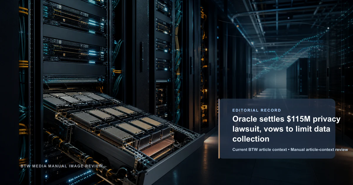 Oracle 以 1.15 亿美元和解隐私诉讼，承诺限制数据收集