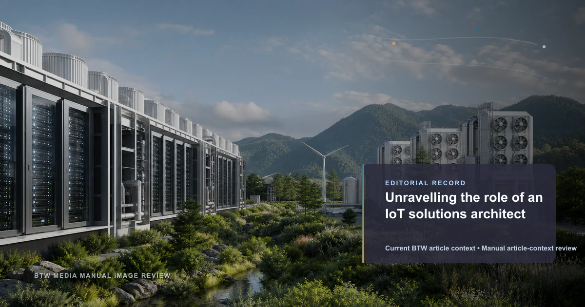 Unravelling the role of an IoT solutions architect reviewed editorial briefing visual