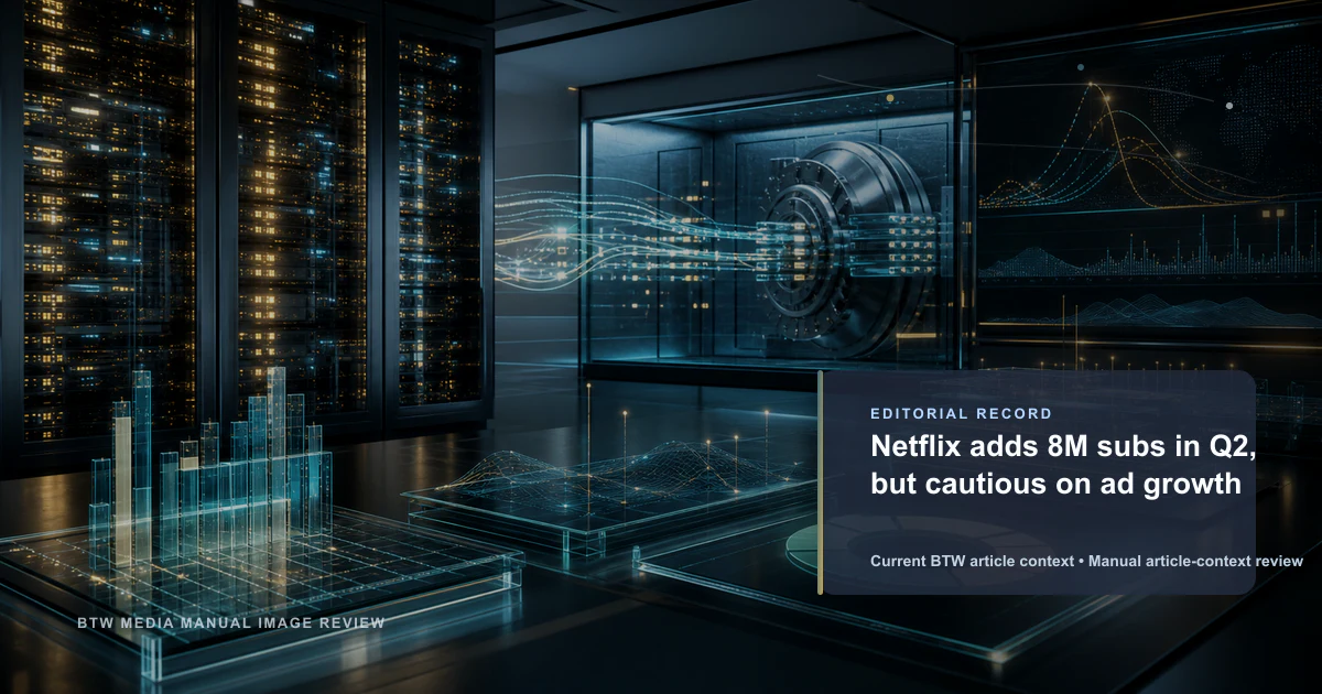 Netflix 第二季度新增 800 万订阅用户，但对广告收入增长持谨慎态度