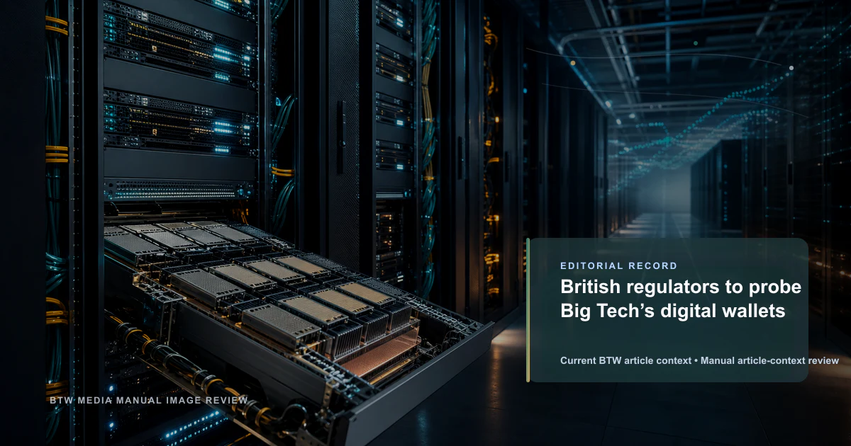 英国监管机构调查大型科技公司数字钱包