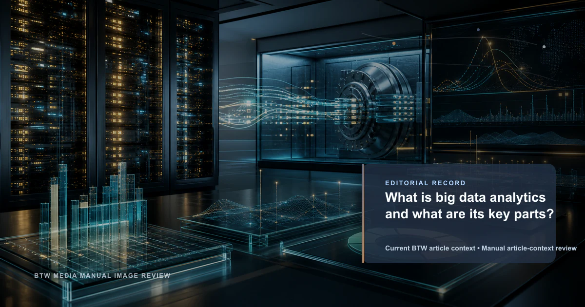 什么是大数据分析及其关键部分？