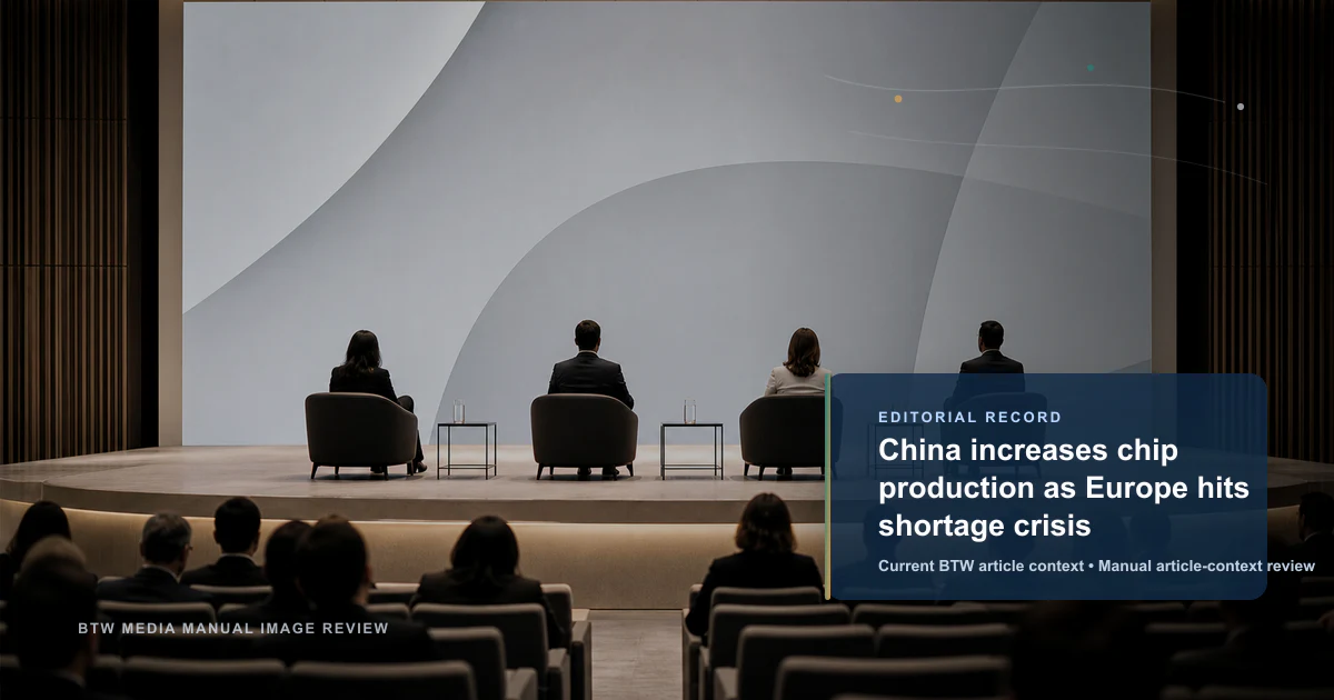 China increases chip production as Europe hits shortage crisis reviewed editorial briefing visual