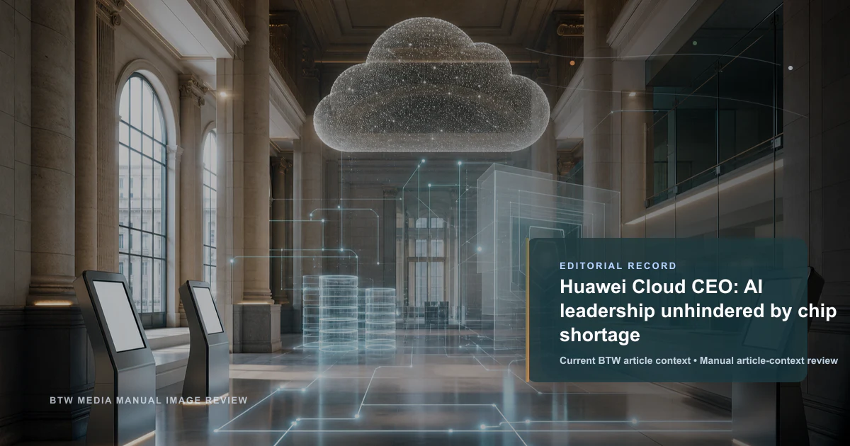 Huawei Cloud CEO: AI leadership unhindered by chip shortage reviewed editorial briefing visual