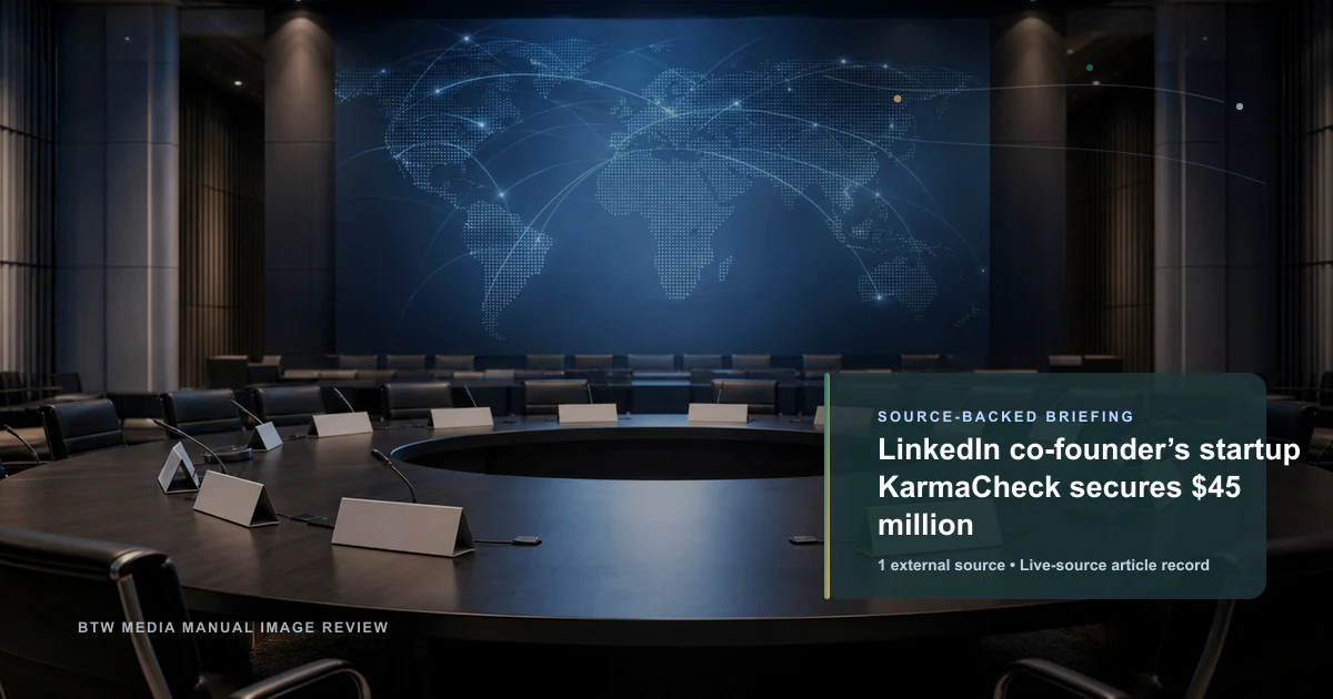LinkedIn 联合创始人的初创公司 KarmaCheck 获得 4500 万美元融资