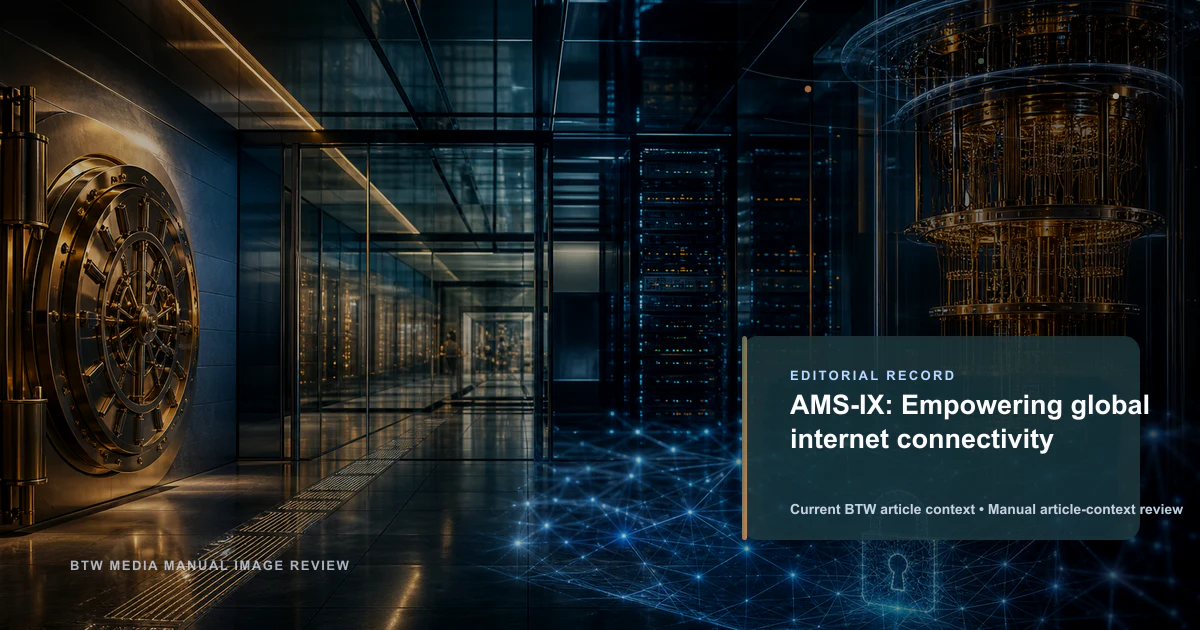 AMS-IX: Empowering global internet connectivity reviewed editorial briefing visual