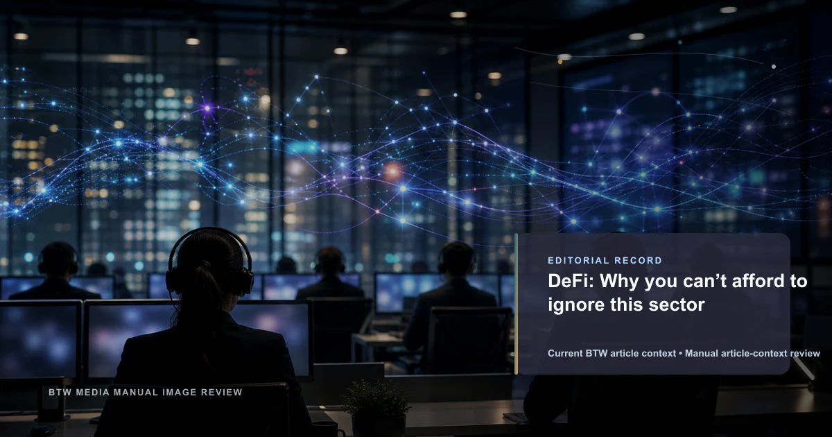 DeFi: Why you can’t afford to ignore this sector reviewed editorial briefing visual