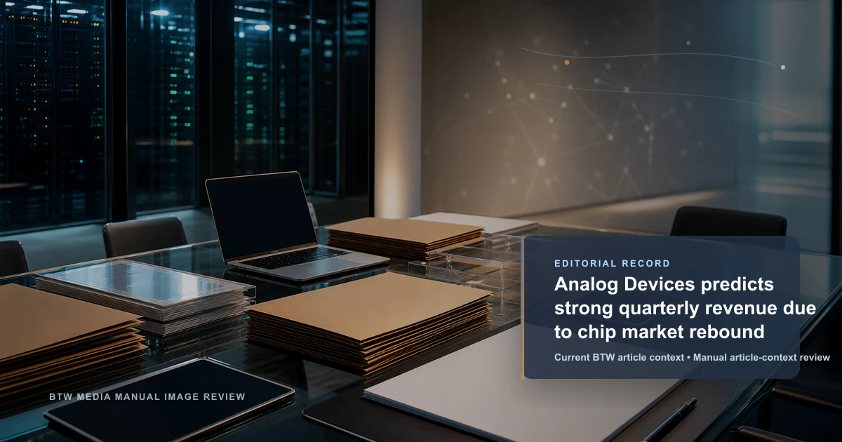 Analog Devices 预计第三季度营收强劲，芯片市场反弹