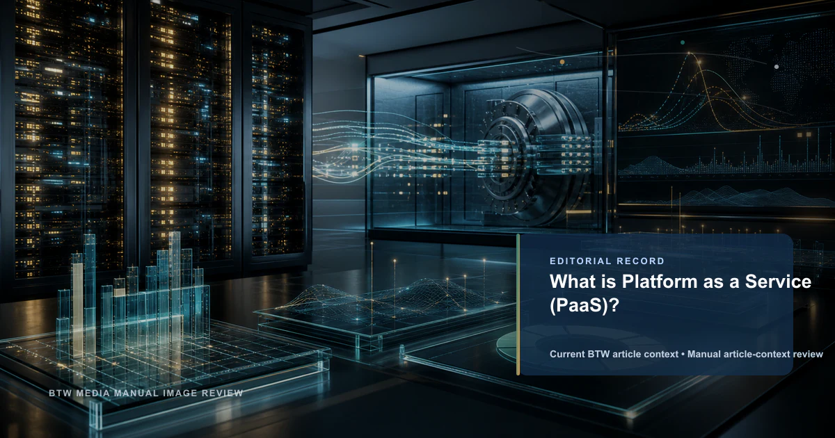 What is Platform as a Service (PaaS)? reviewed editorial briefing visual
