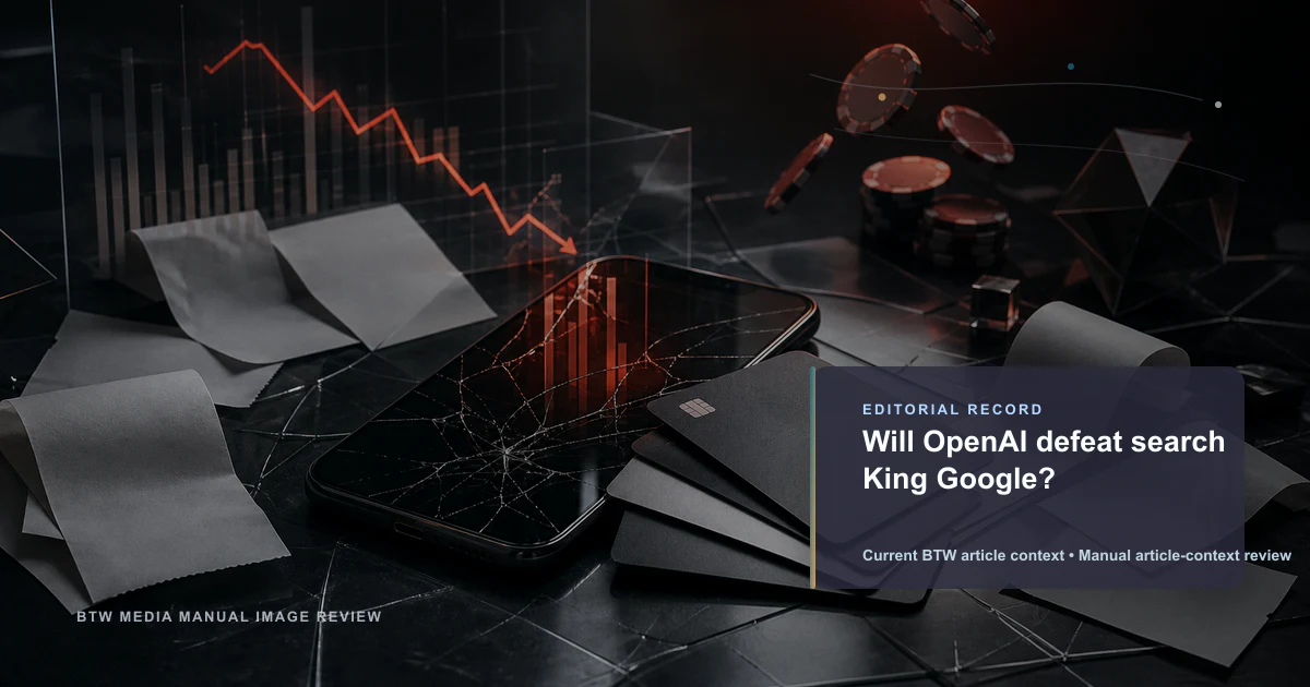 Will OpenAI defeat search King Google? reviewed editorial briefing visual