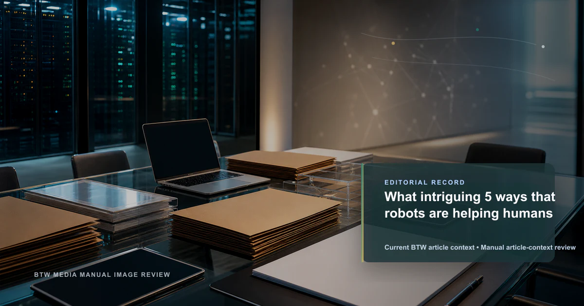 What intriguing 5 ways that robots are helping humans reviewed editorial briefing visual