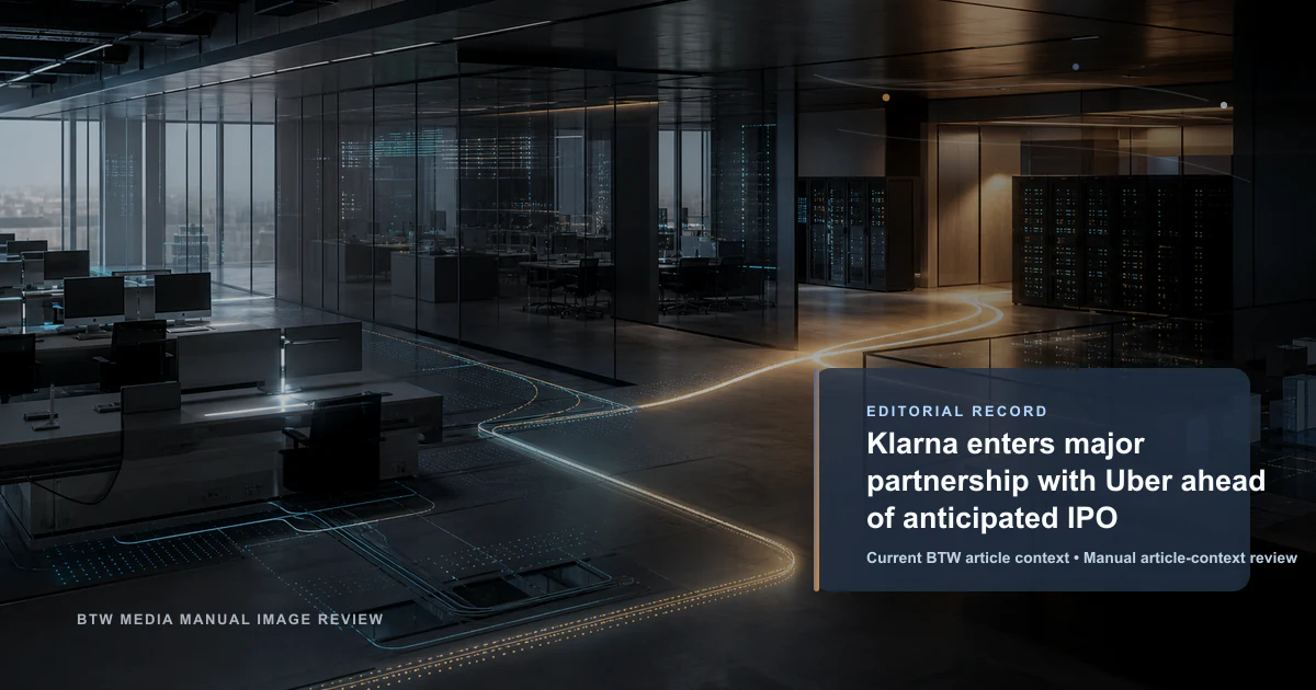 Klarna 与 Uber 在预期 IPO 前夕达成重大合作