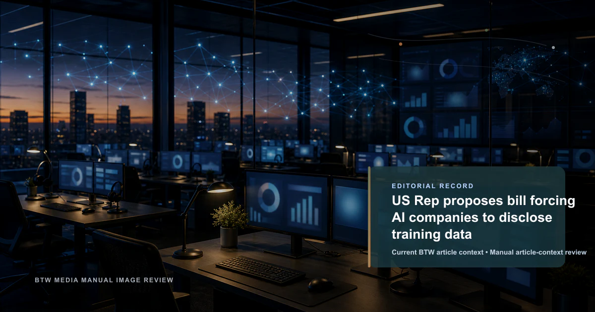US Rep proposes bill forcing AI companies to disclose training data reviewed editorial briefing visual