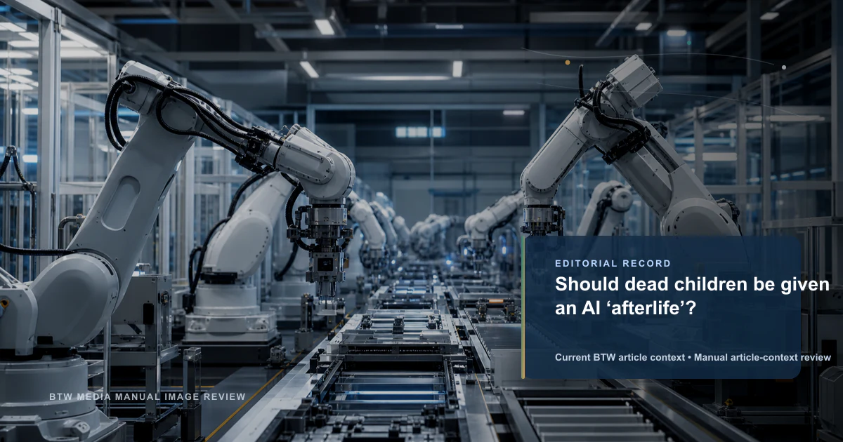 Should dead children be given an AI ‘afterlife’? reviewed editorial briefing visual