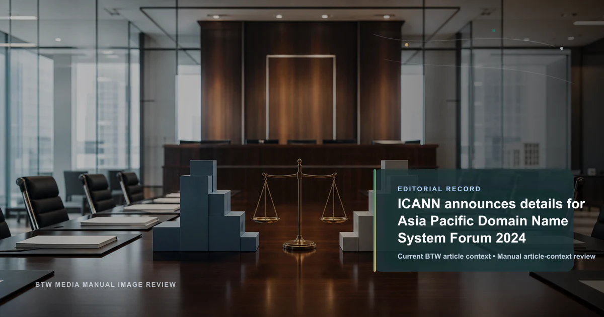 ICANN announces details for Asia Pacific Domain Name System Forum 2024 reviewed editorial briefing visual