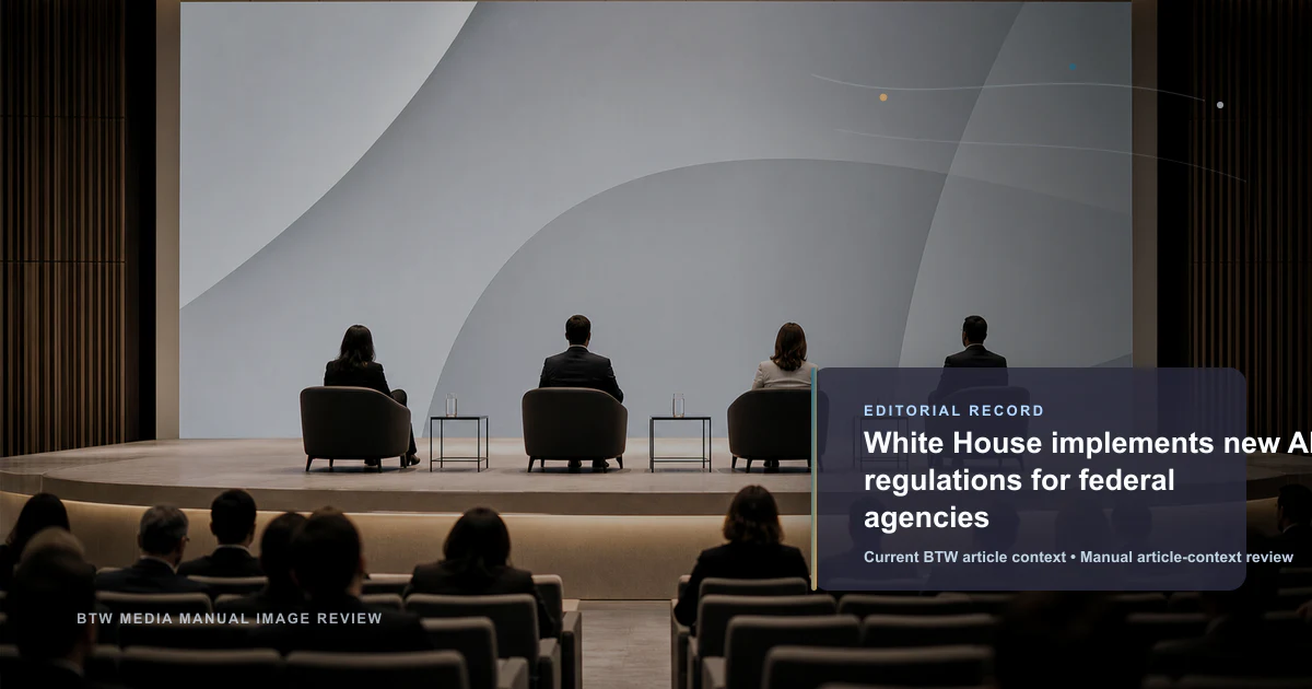 White House implements new AI regulations for federal agencies reviewed editorial briefing visual