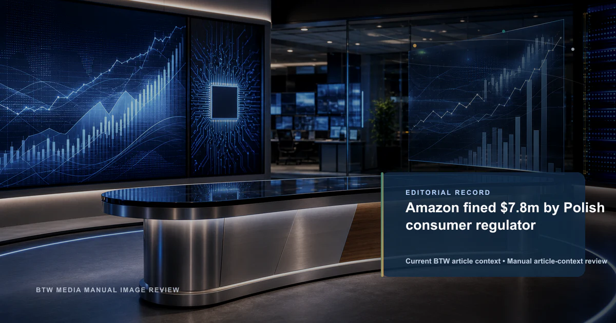 Amazon fined $7.8m by Polish consumer regulator reviewed editorial briefing visual