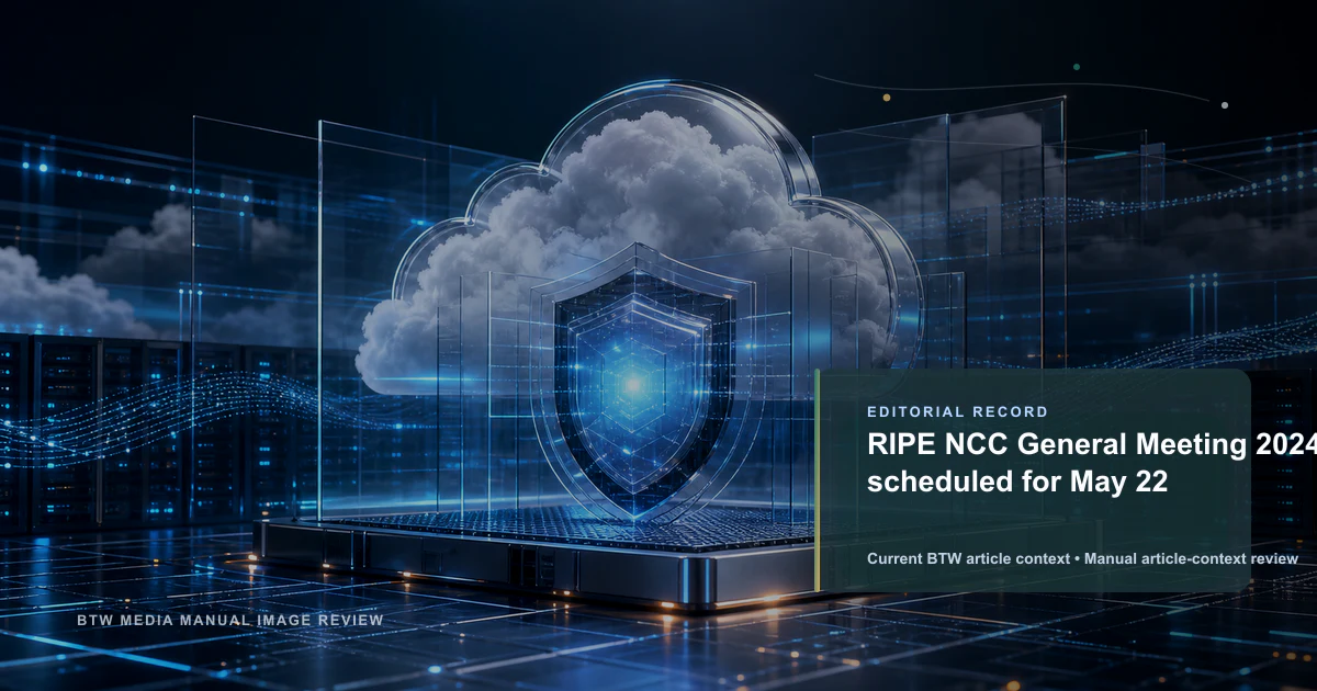 RIPE NCC General Meeting 2024 scheduled for May 22 reviewed editorial briefing visual
