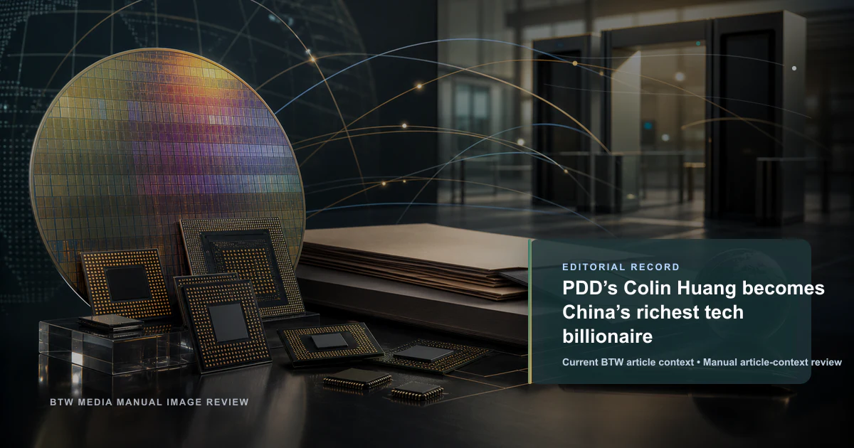PDD’s Colin Huang becomes China’s richest tech billionaire reviewed editorial briefing visual