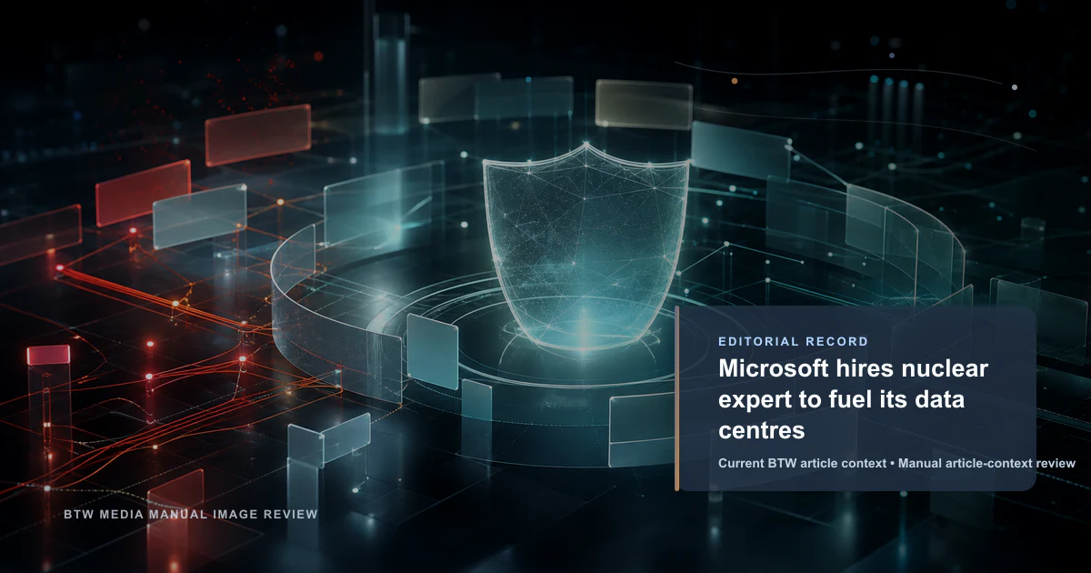 Microsoft hires nuclear expert to fuel its data centres