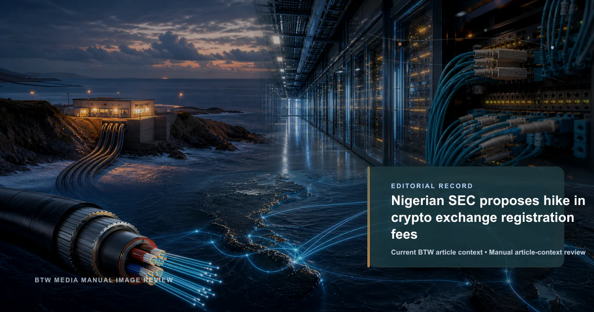 Nigerian SEC proposes hike in crypto exchange registration fees reviewed editorial briefing visual