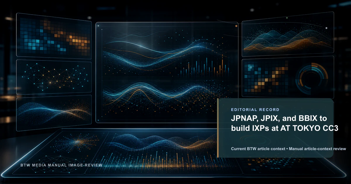 JPNAP、JPIX 和 BBIX 将在 AT TOKYO CC3 建立互联网交换点