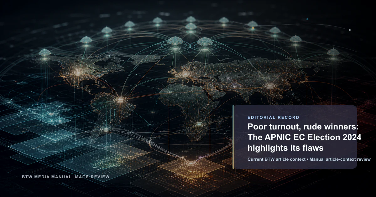 Poor turnout, rude winners: The APNIC EC Election 2024 highlights its flaws reviewed editorial briefing visual